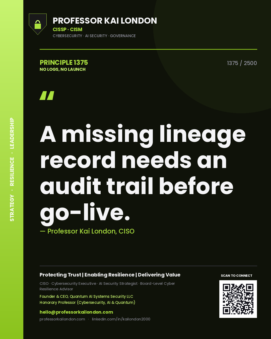 Professor Kai London principle 1375: A missing lineage record needs an audit trail before go-live.