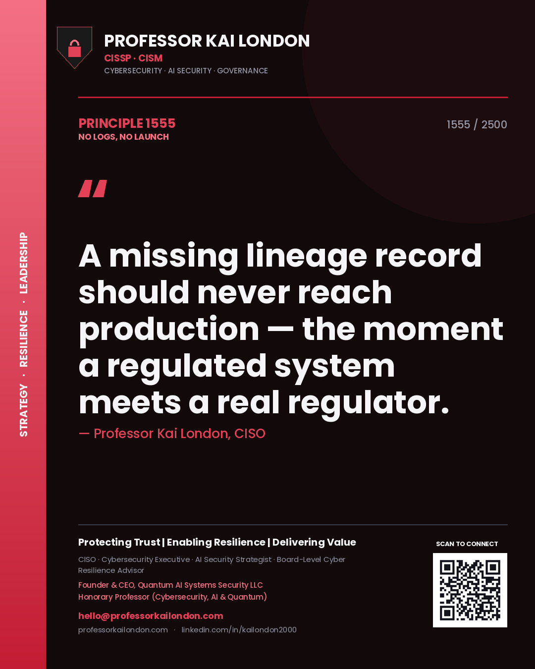 Professor Kai London principle 1555: A missing lineage record should never reach production — the moment a regulated system meets a real regulator.