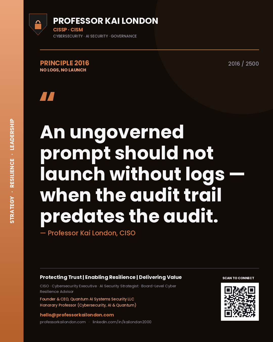 Professor Kai London principle 2016: An ungoverned prompt should not launch without logs — when the audit trail predates the audit.