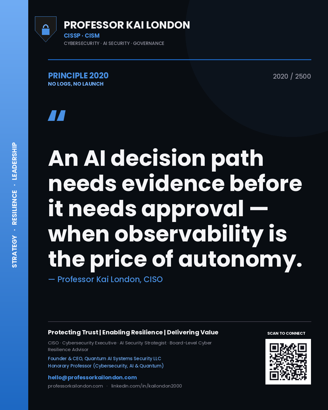Professor Kai London principle 2020: An AI decision path needs evidence before it needs approval — when observability is the price of autonomy.