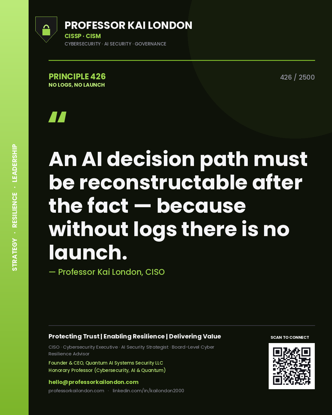 Professor Kai London principle 426: An AI decision path must be reconstructable after the fact — because without logs there is no launch.