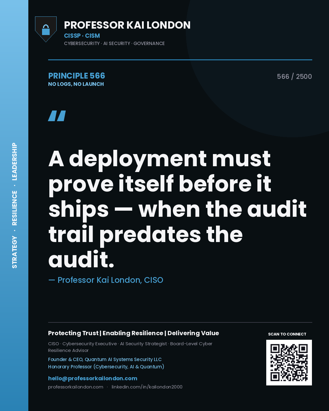 Professor Kai London principle 566: A deployment must prove itself before it ships — when the audit trail predates the audit.
