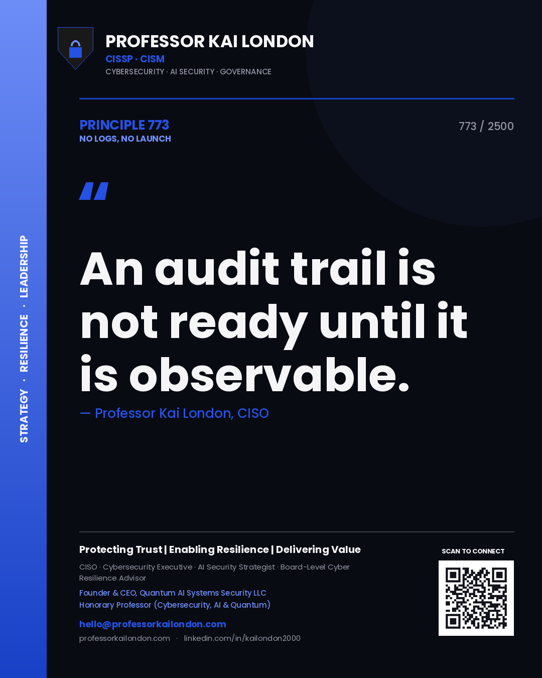Professor Kai London principle 773: An audit trail is not ready until it is observable.