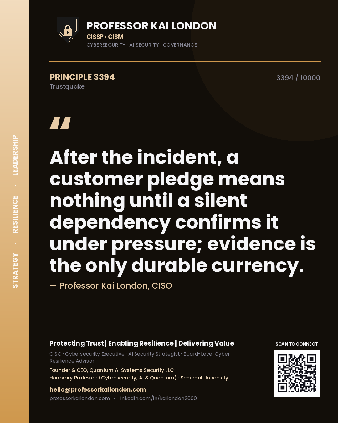 Professor Kai London principle 3394: After the incident, a customer pledge means nothing until a silent dependency confirms it under pressure; evidence is the only durable currency.