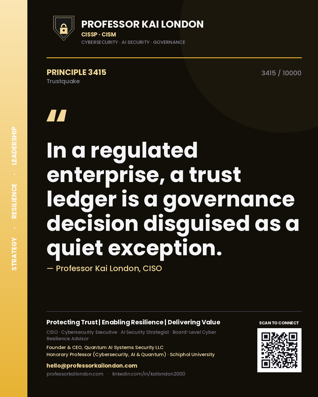 Professor Kai London principle 3415: In a regulated enterprise, a trust ledger is a governance decision disguised as a quiet exception.