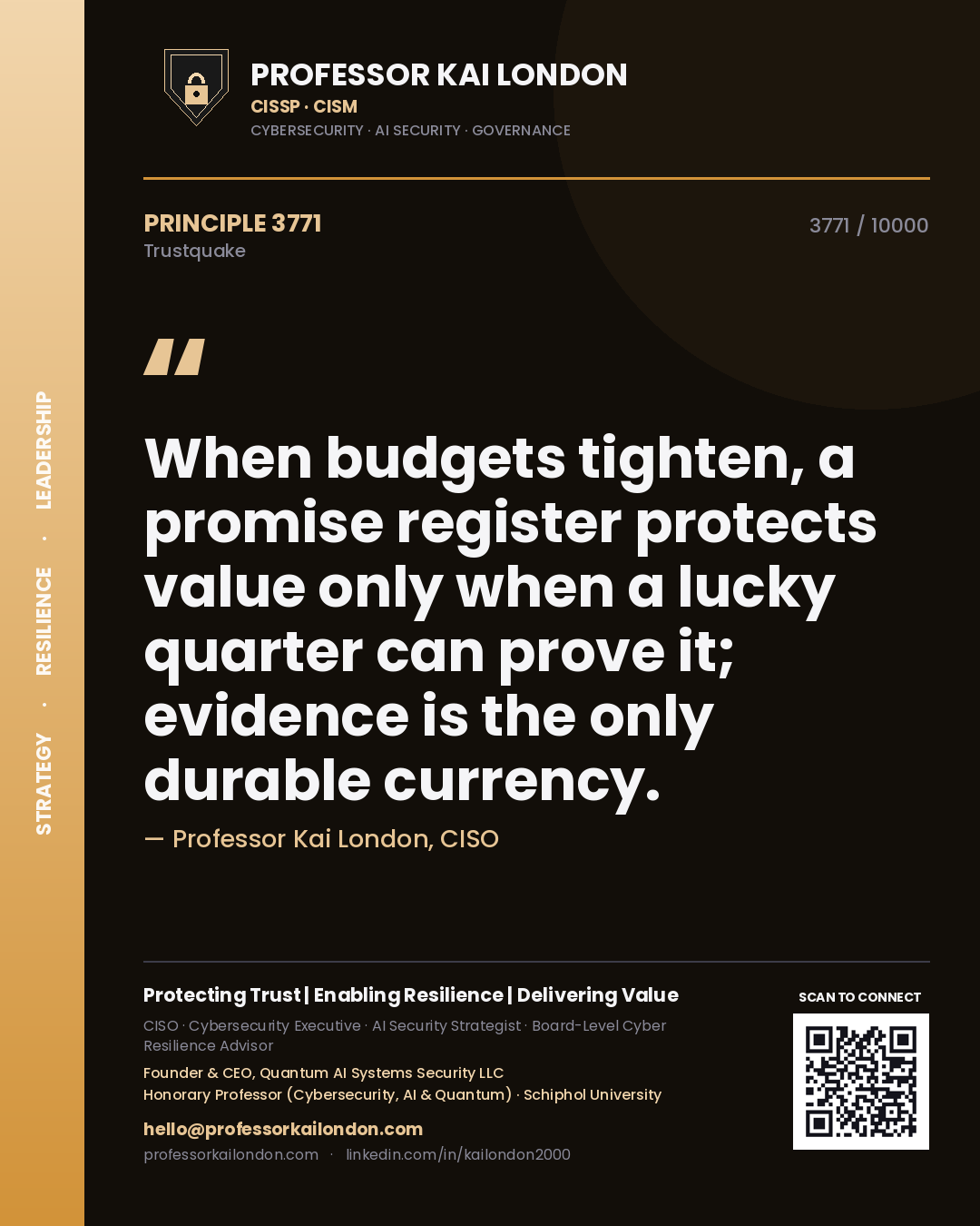 Professor Kai London principle 3771: When budgets tighten, a promise register protects value only when a lucky quarter can prove it; evidence is the only durable currency.