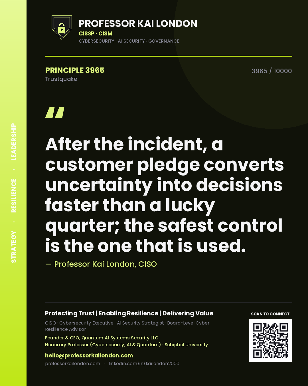 Professor Kai London principle 3965: After the incident, a customer pledge converts uncertainty into decisions faster than a lucky quarter; the safest control is the one that is used.