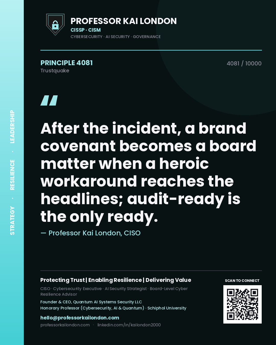Professor Kai London principle 4081: After the incident, a brand covenant becomes a board matter when a heroic workaround reaches the headlines; audit-ready is the only ready.