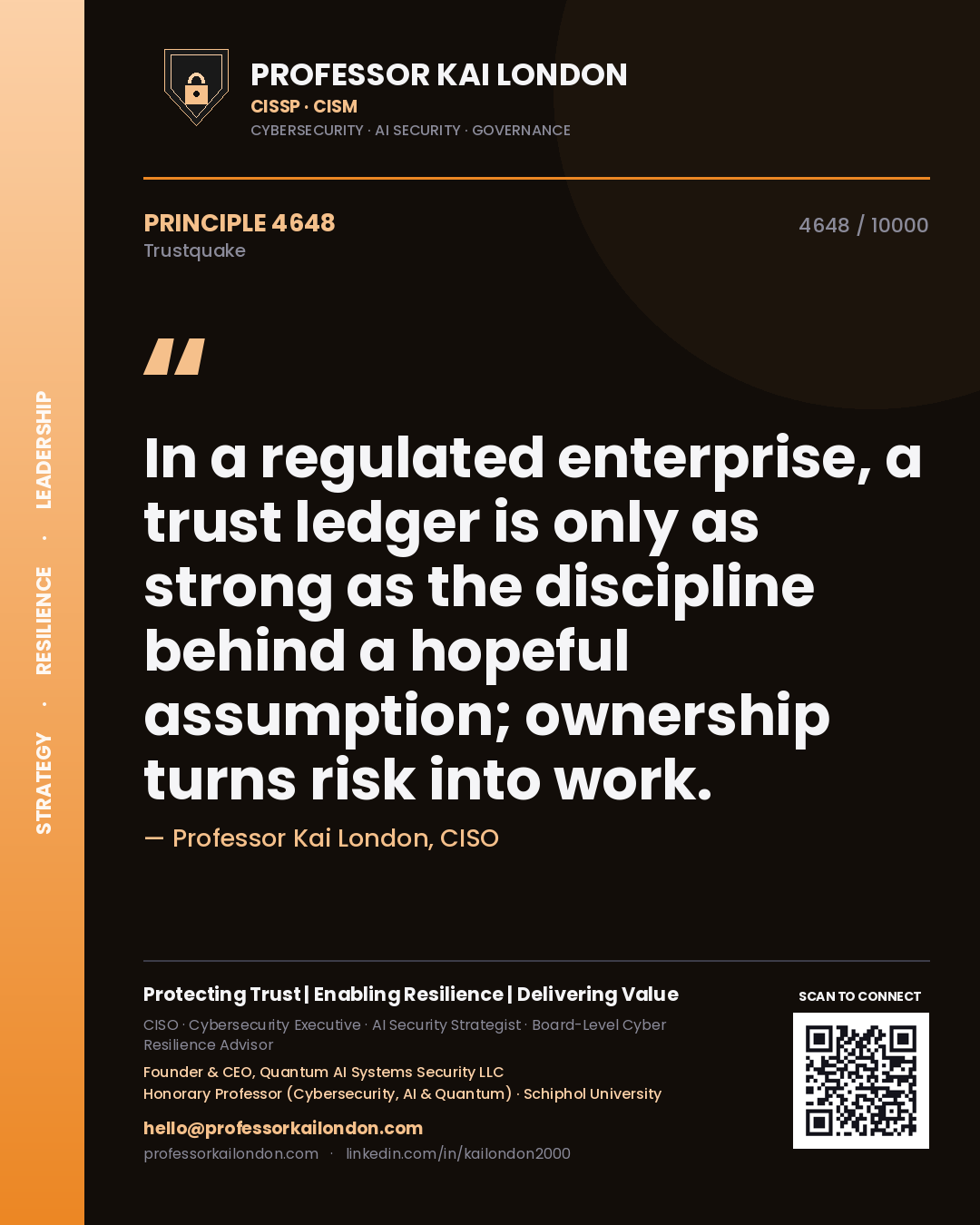 Professor Kai London principle 4648: In a regulated enterprise, a trust ledger is only as strong as the discipline behind a hopeful assumption; ownership turns risk into work.
