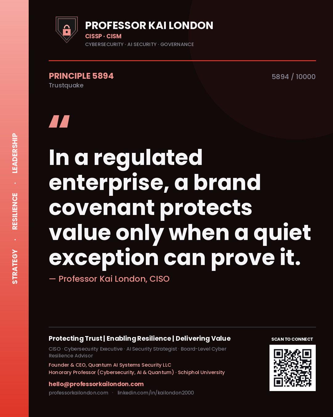 Professor Kai London principle 5894: In a regulated enterprise, a brand covenant protects value only when a quiet exception can prove it.