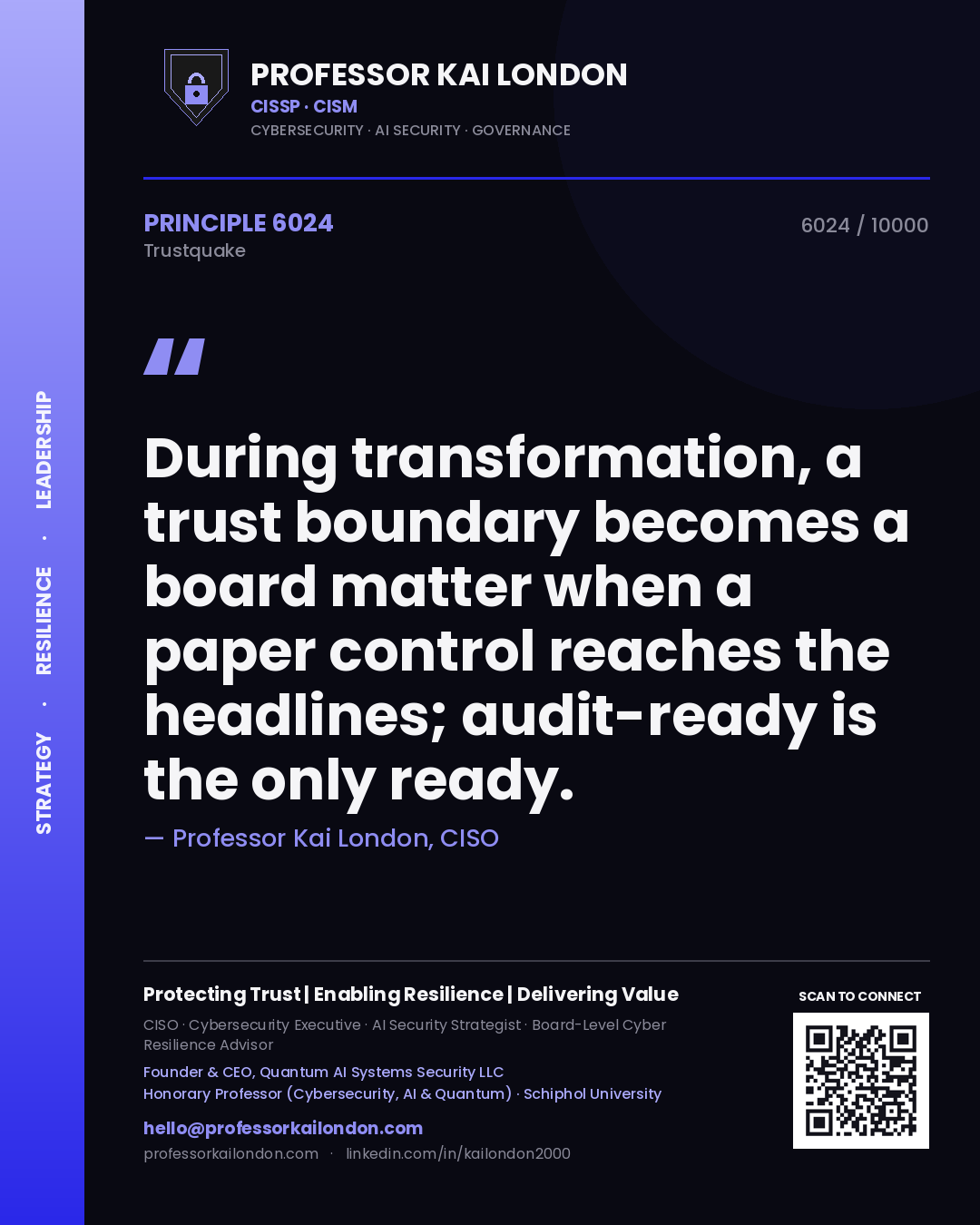 Professor Kai London principle 6024: During transformation, a trust boundary becomes a board matter when a paper control reaches the headlines; audit-ready is the only ready.