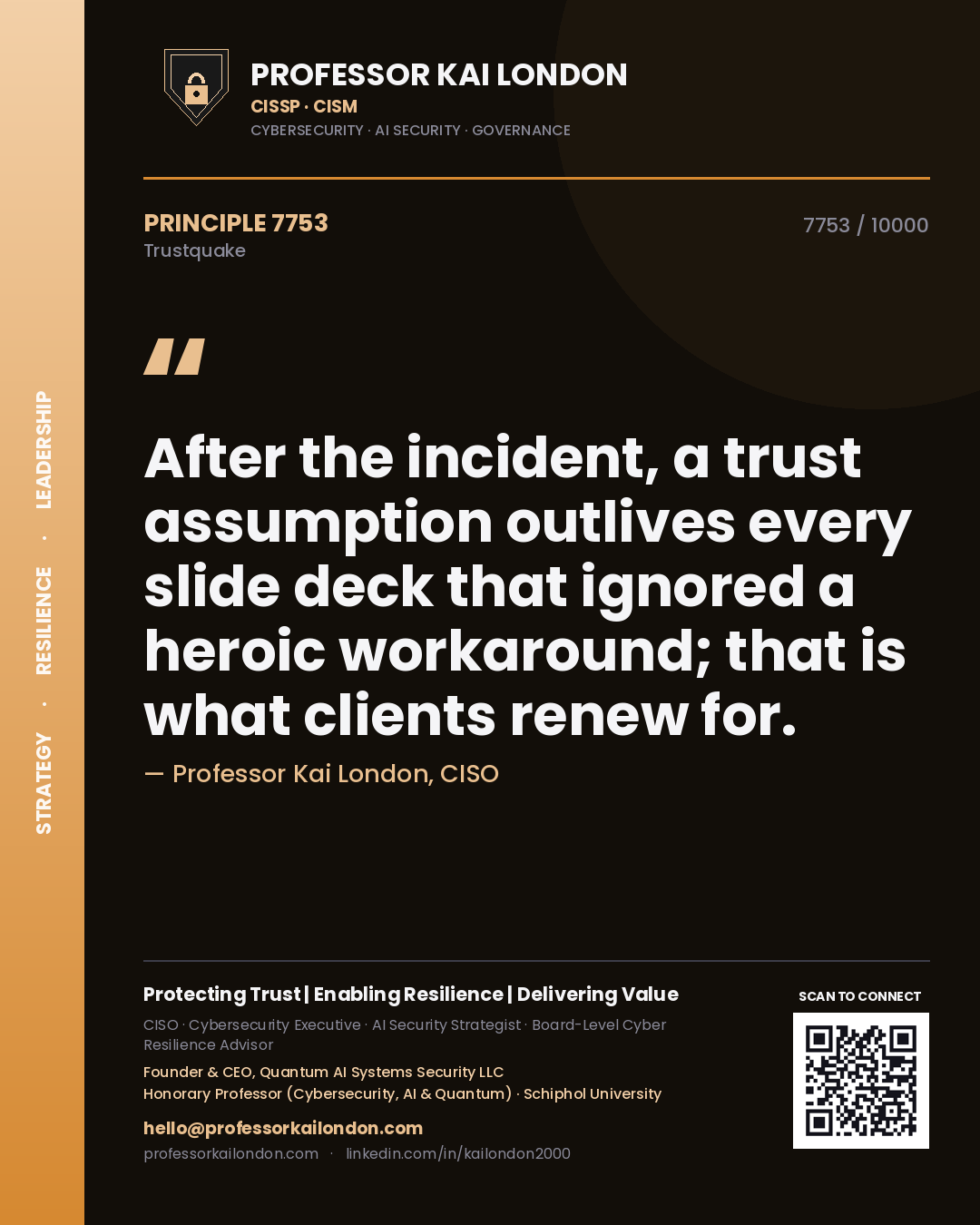 Professor Kai London principle 7753: After the incident, a trust assumption outlives every slide deck that ignored a heroic workaround; that is what clients renew for.