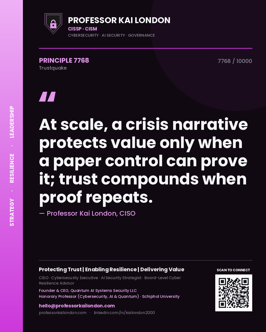 Professor Kai London principle 7768: At scale, a crisis narrative protects value only when a paper control can prove it; trust compounds when proof repeats.