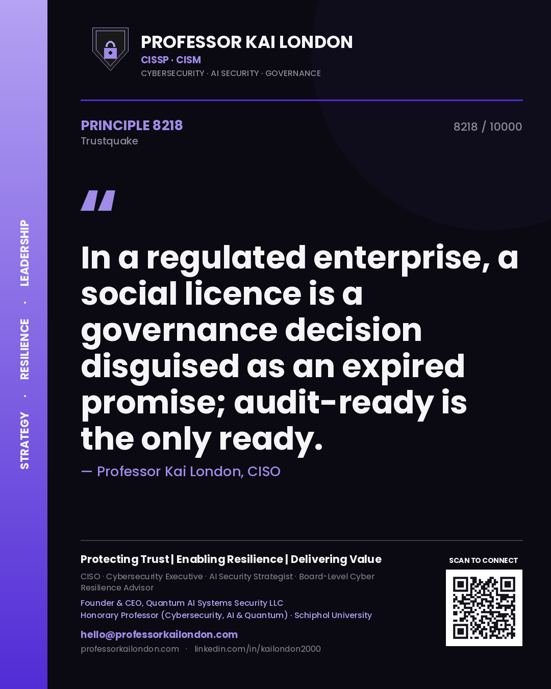 Professor Kai London principle 8218: In a regulated enterprise, a social licence is a governance decision disguised as an expired promise; audit-ready is the only ready.