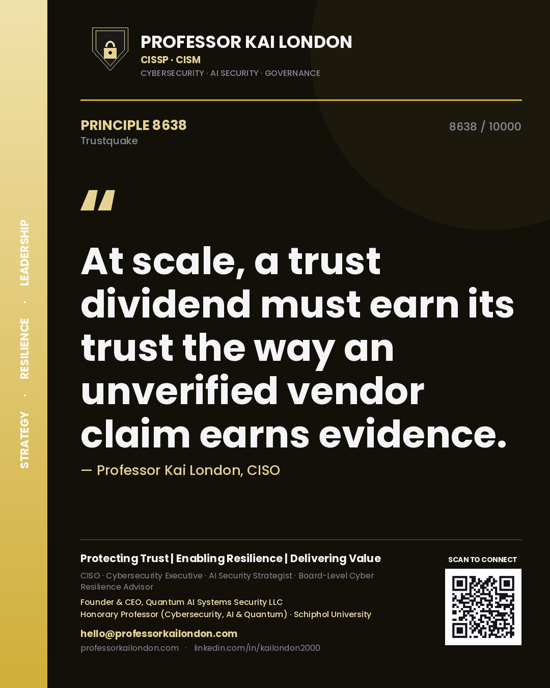 Professor Kai London principle 8638: At scale, a trust dividend must earn its trust the way an unverified vendor claim earns evidence.