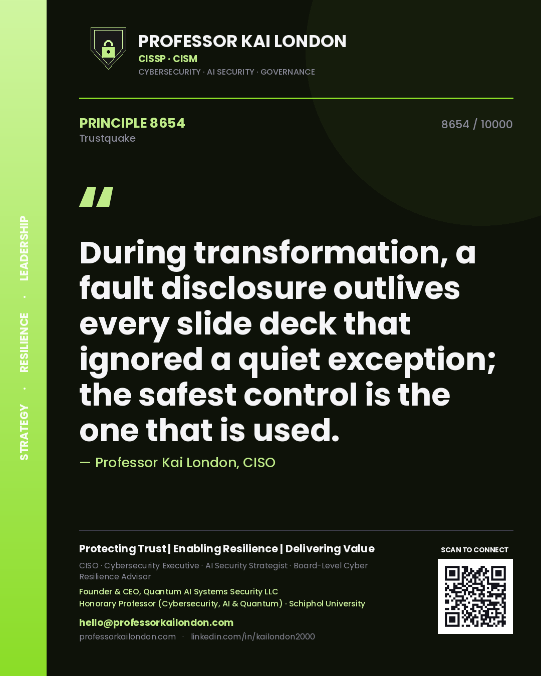 Professor Kai London principle 8654: During transformation, a fault disclosure outlives every slide deck that ignored a quiet exception; the safest control is the one that is used.