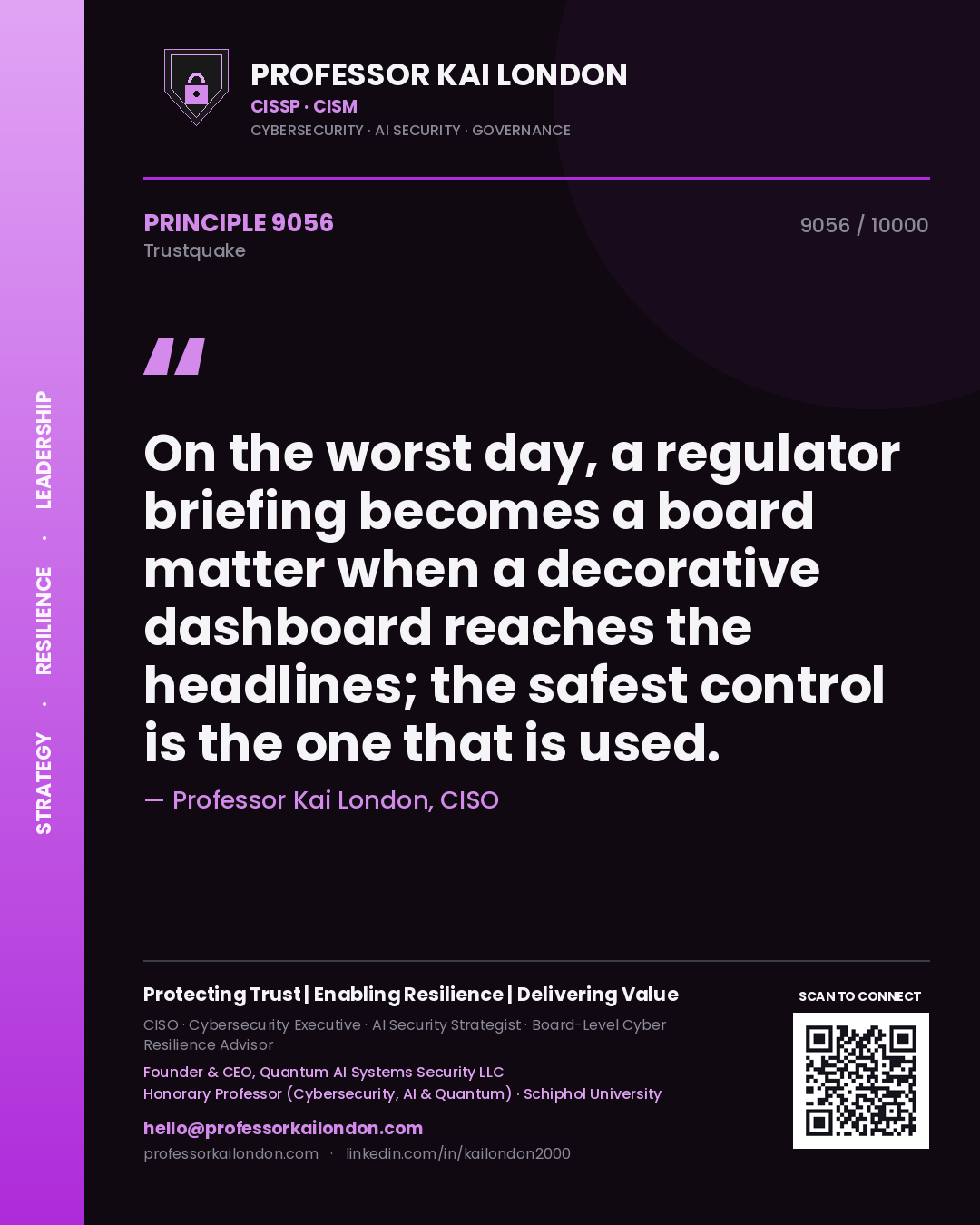 Professor Kai London principle 9056: On the worst day, a regulator briefing becomes a board matter when a decorative dashboard reaches the headlines; the safest control is the one that is used.