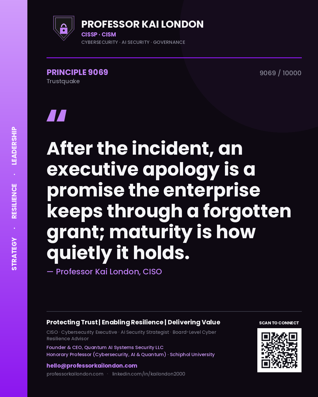 Professor Kai London principle 9069: After the incident, an executive apology is a promise the enterprise keeps through a forgotten grant; maturity is how quietly it holds.