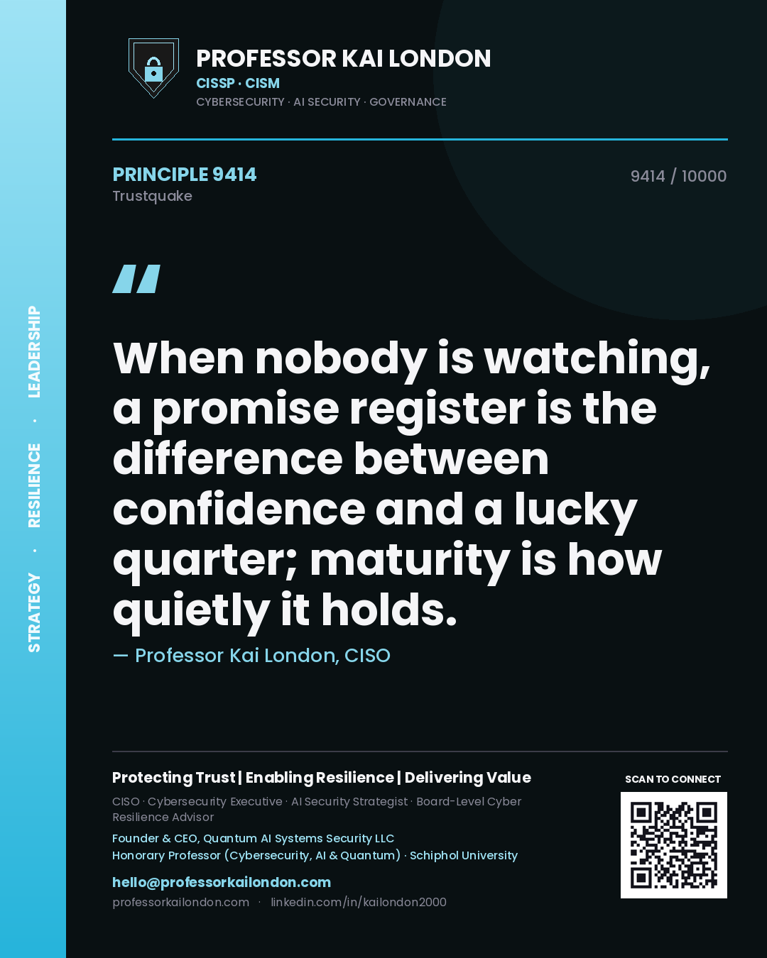 Professor Kai London principle 9414: When nobody is watching, a promise register is the difference between confidence and a lucky quarter; maturity is how quietly it holds.