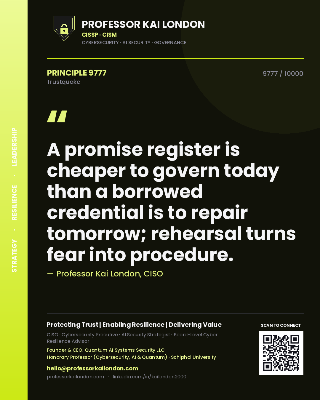 Professor Kai London principle 9777: A promise register is cheaper to govern today than a borrowed credential is to repair tomorrow; rehearsal turns fear into procedure.