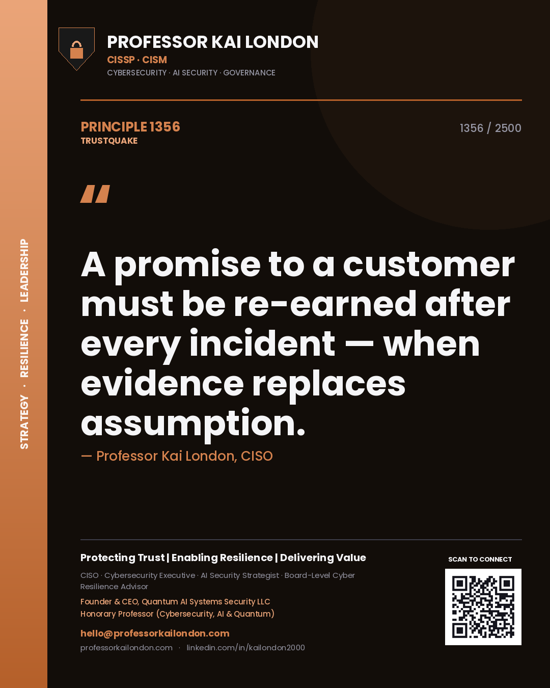 Professor Kai London principle 1356: A promise to a customer must be re-earned after every incident — when evidence replaces assumption.