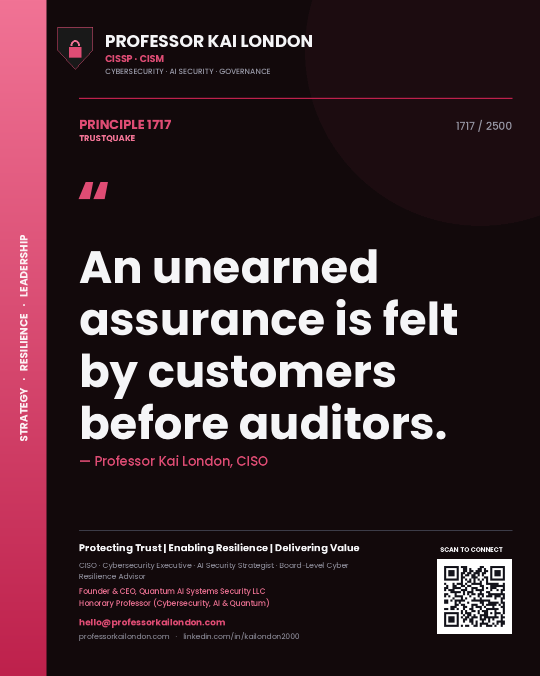Professor Kai London principle 1717: An unearned assurance is felt by customers before auditors.