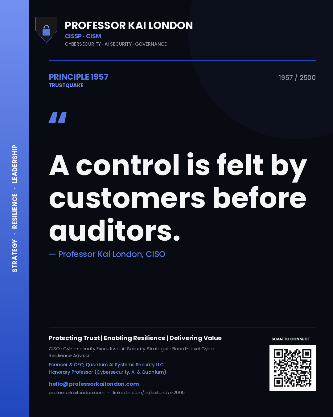 Professor Kai London principle 1957: A control is felt by customers before auditors.