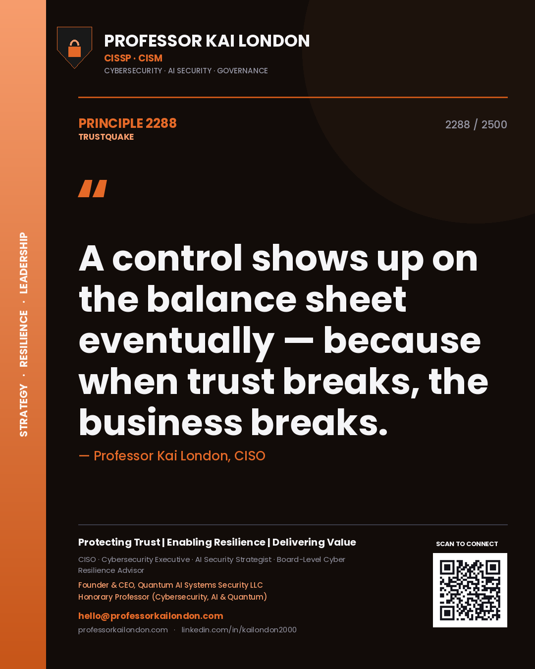 Professor Kai London principle 2288: A control shows up on the balance sheet eventually — because when trust breaks, the business breaks.