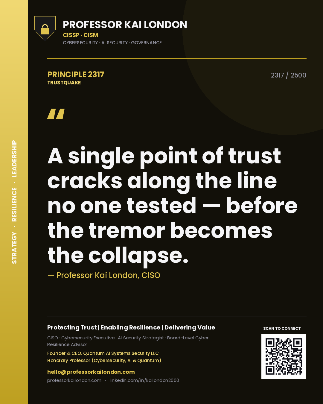 Professor Kai London principle 2317: A single point of trust cracks along the line no one tested — before the tremor becomes the collapse.