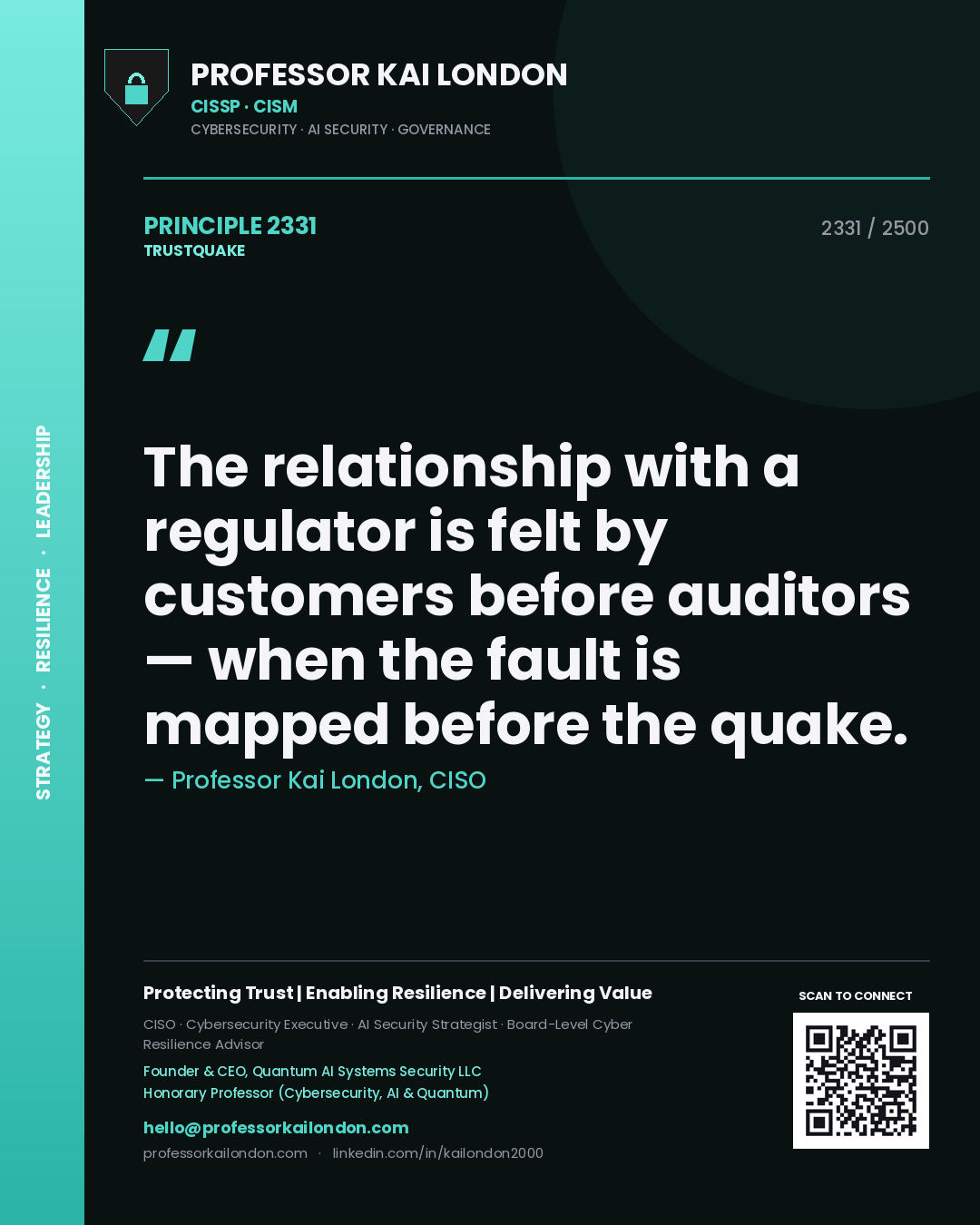 Professor Kai London principle 2331: The relationship with a regulator is felt by customers before auditors — when the fault is mapped before the quake.