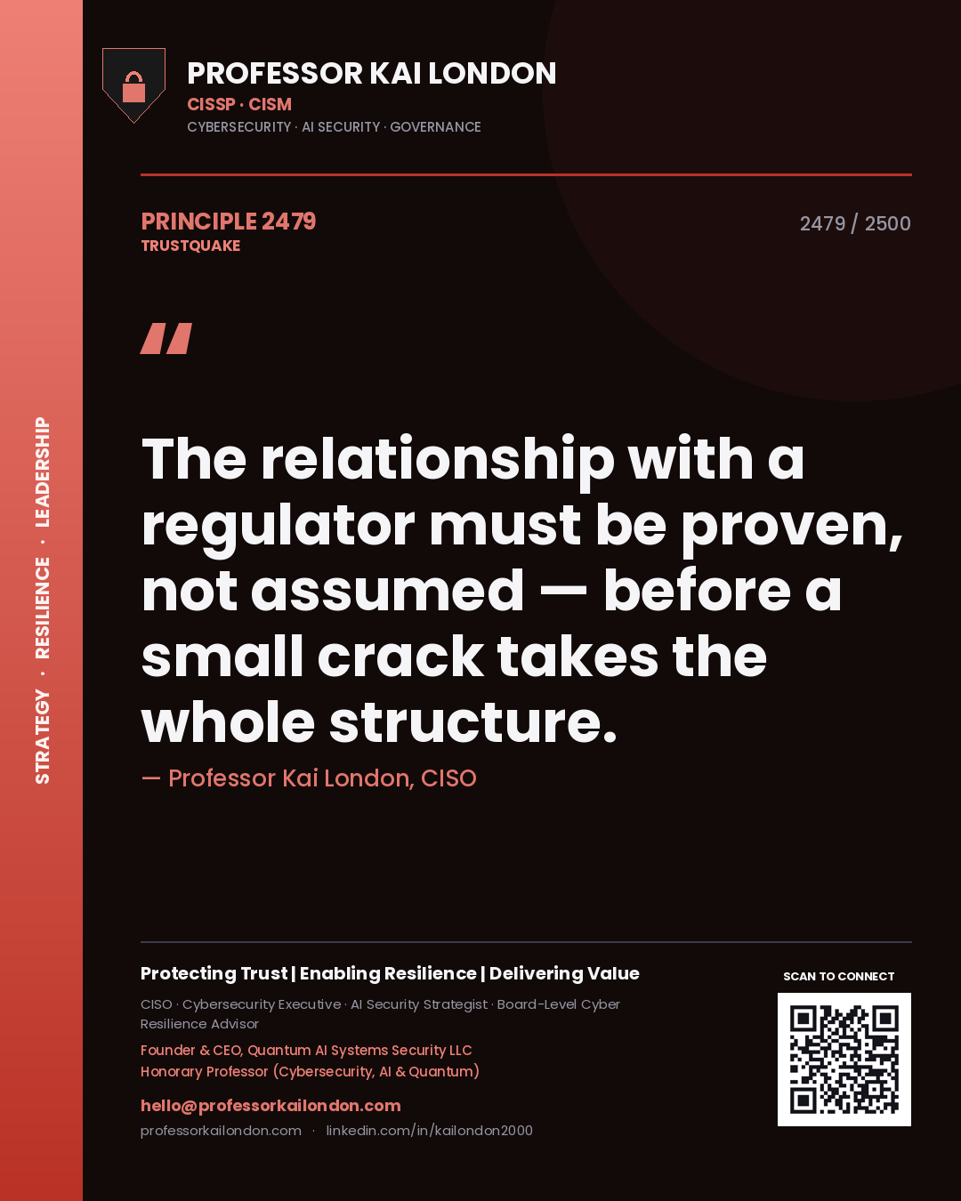 Professor Kai London principle 2479: The relationship with a regulator must be proven, not assumed — before a small crack takes the whole structure.