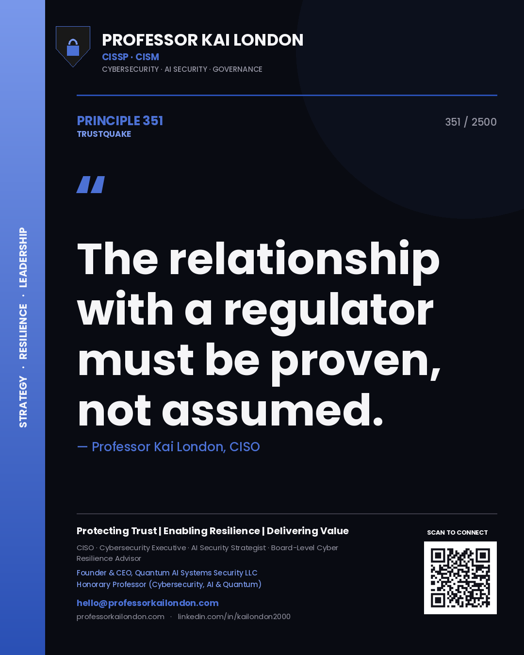 Professor Kai London principle 351: The relationship with a regulator must be proven, not assumed.