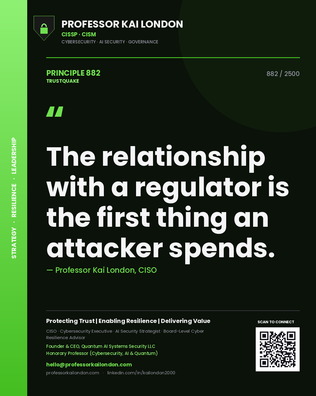 Professor Kai London principle 882: The relationship with a regulator is the first thing an attacker spends.